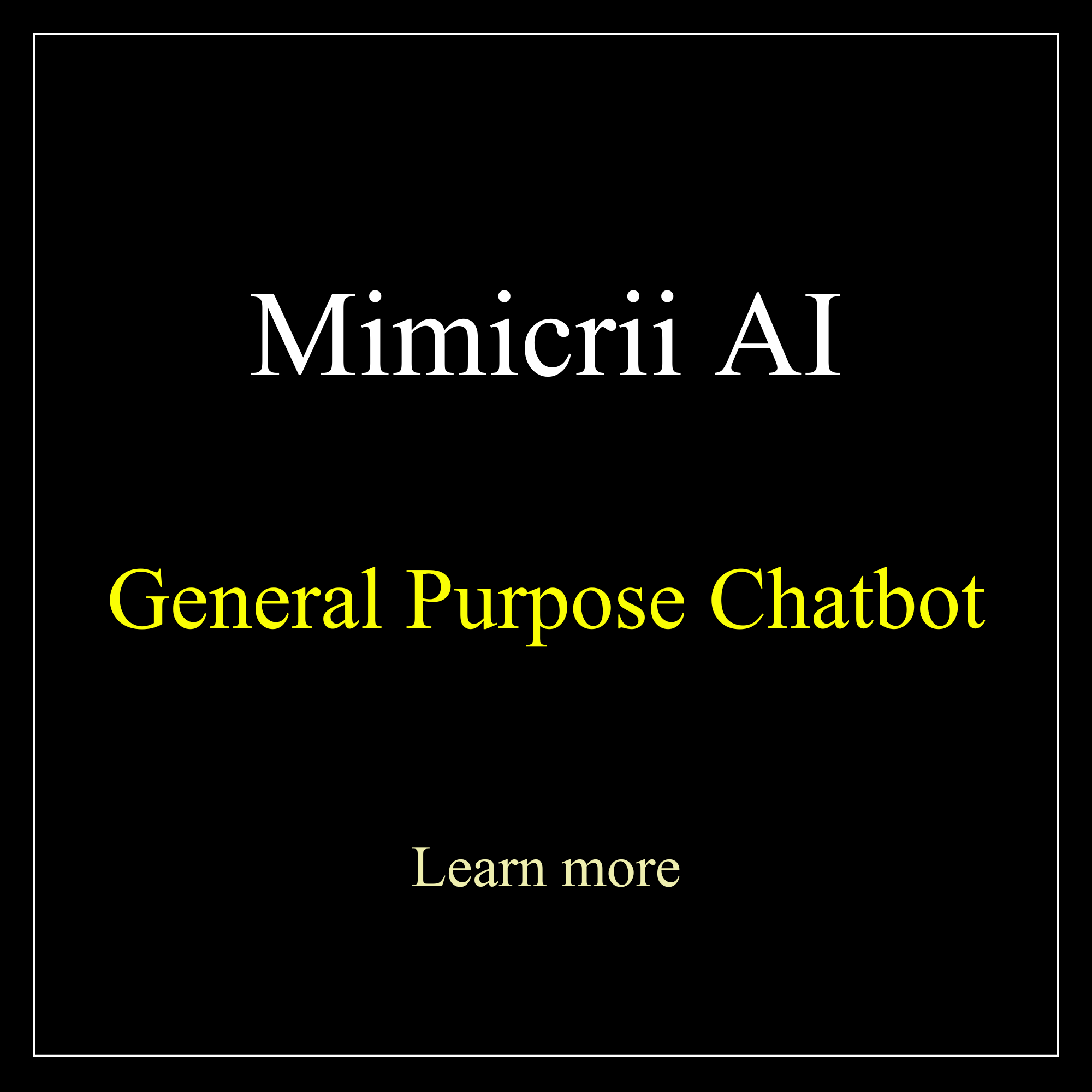 mimicrii_ai_general_purpose_chatbot.png
