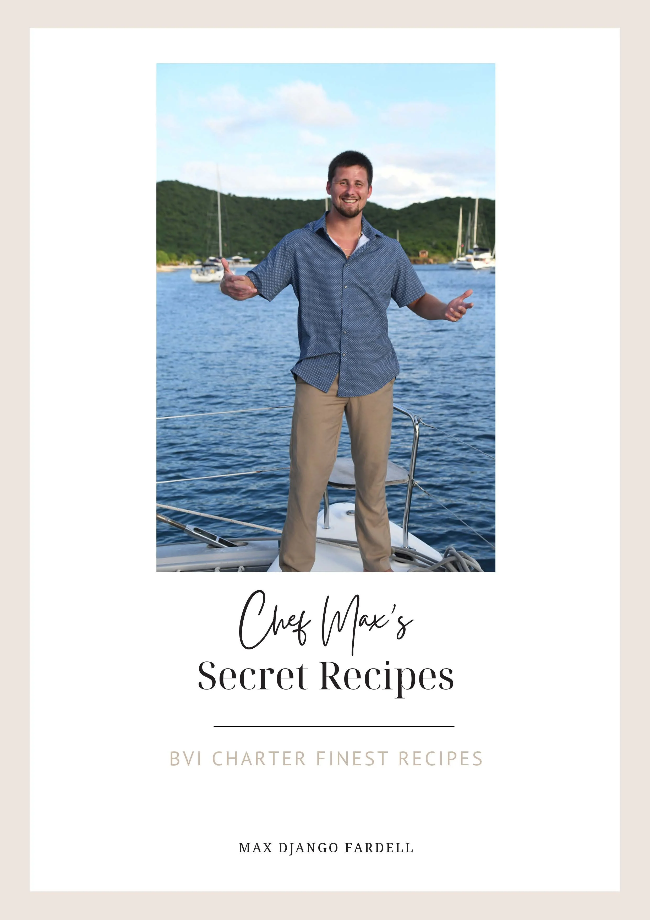 Chef Max's Secret Recipes - BVI Charter Finest — The Captain Max