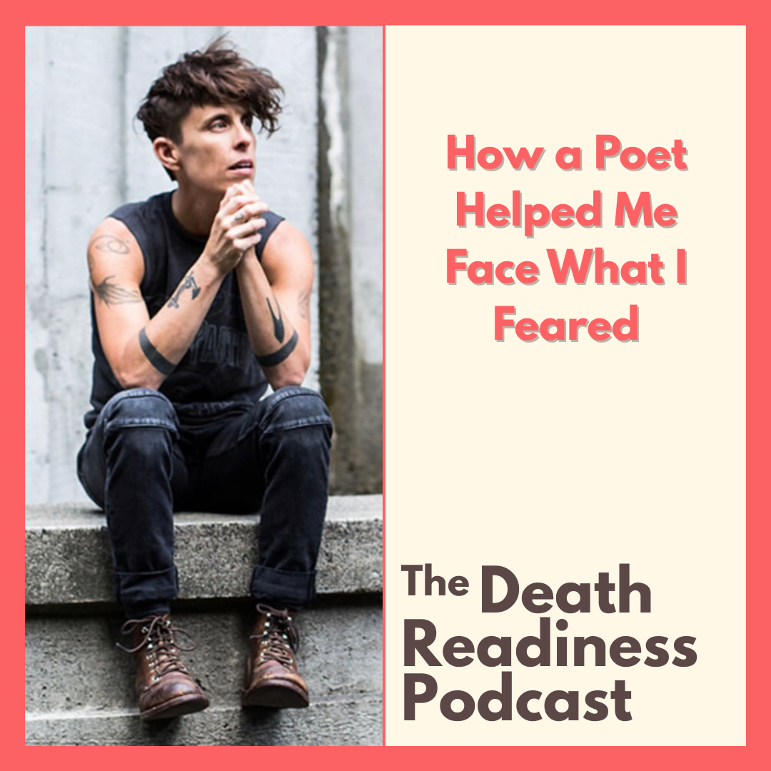 Episode 51: How a Poet Helped Me Face What I Feared