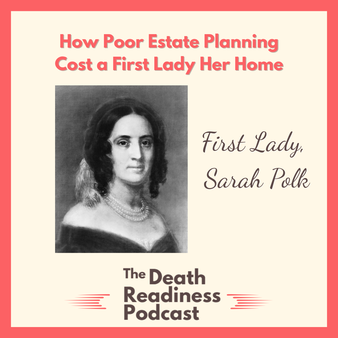 How Poor Estate Planning Cost a First Lady Her Home