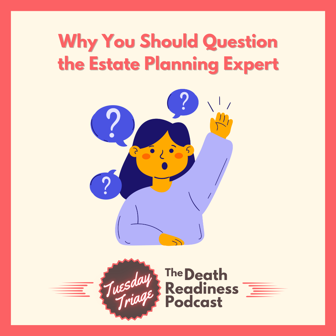 Episode 56: Why You Should Question the Estate Planning Expert
