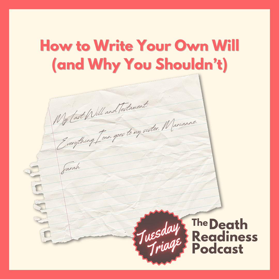 Episode 50: How to write your own Will (and why you shouldn’t)