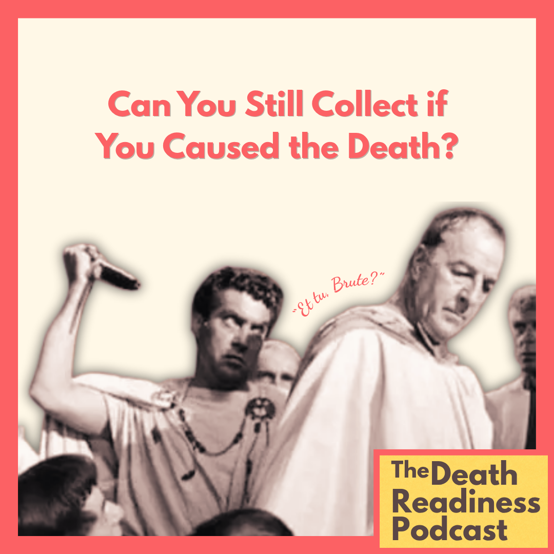 Episode 45: Can you Inherit from Someone You Killed (or Tried to Kill)?