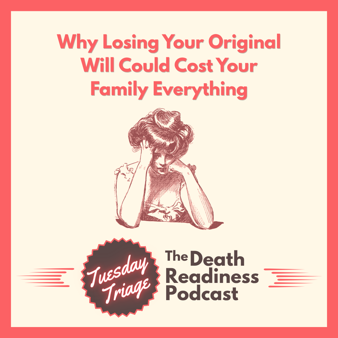 Episode 41: Why Losing Your Original Will Could Cost Your Family Everything