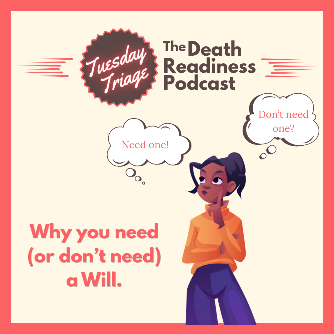 Episode 38: Why You Need (or Don’t Need) a Will