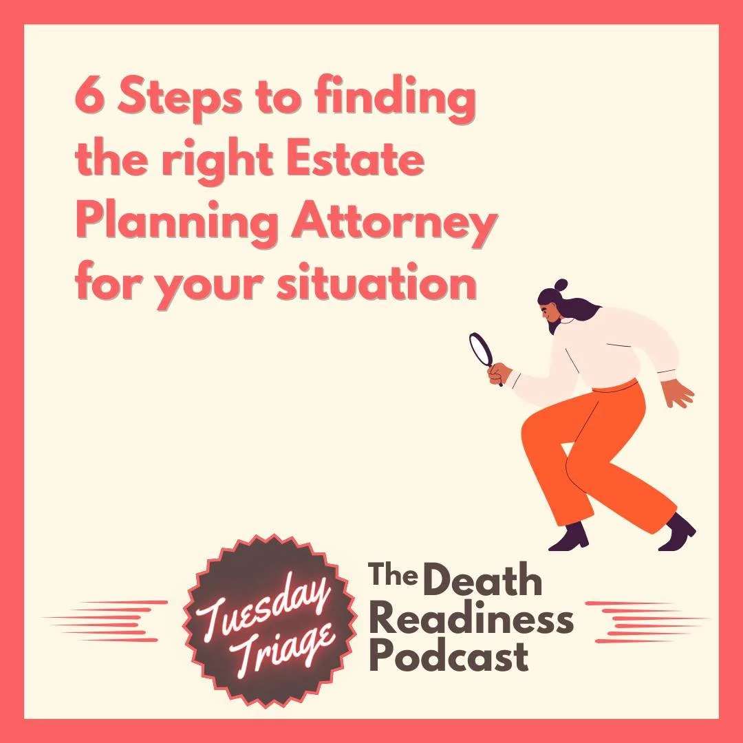 Episode 32: 6 Steps to Finding the Right Estate Planning Attorney for Your Situation