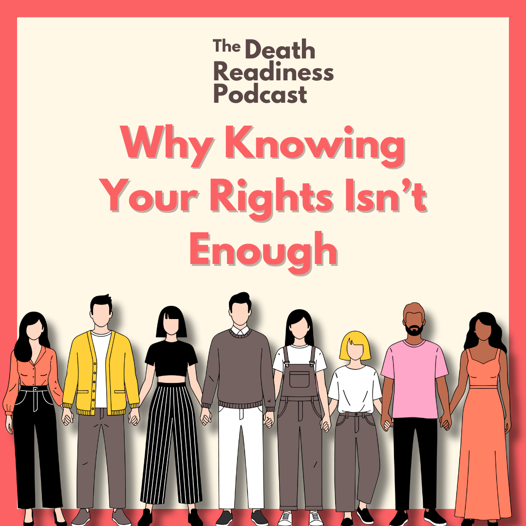 Episode 63: Why Knowing Your Rights Isn’t Enough