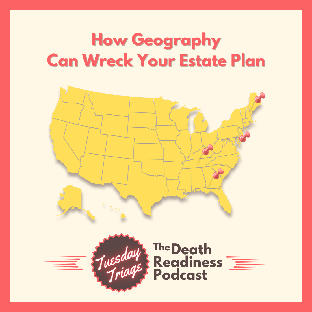 How Geography Can Wreck Your Estate Plan