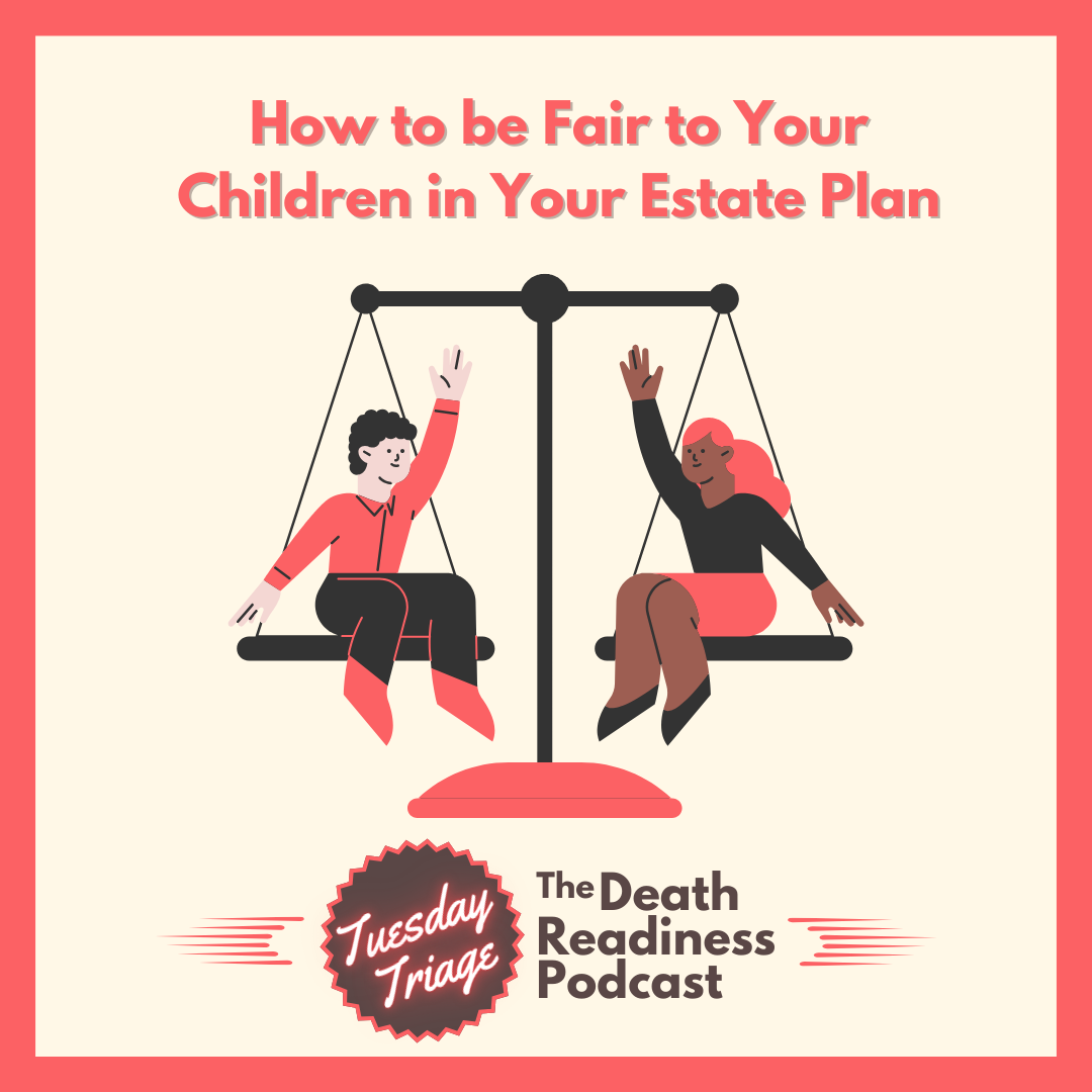 How to be Fair to Your Children in Your Estate Plan