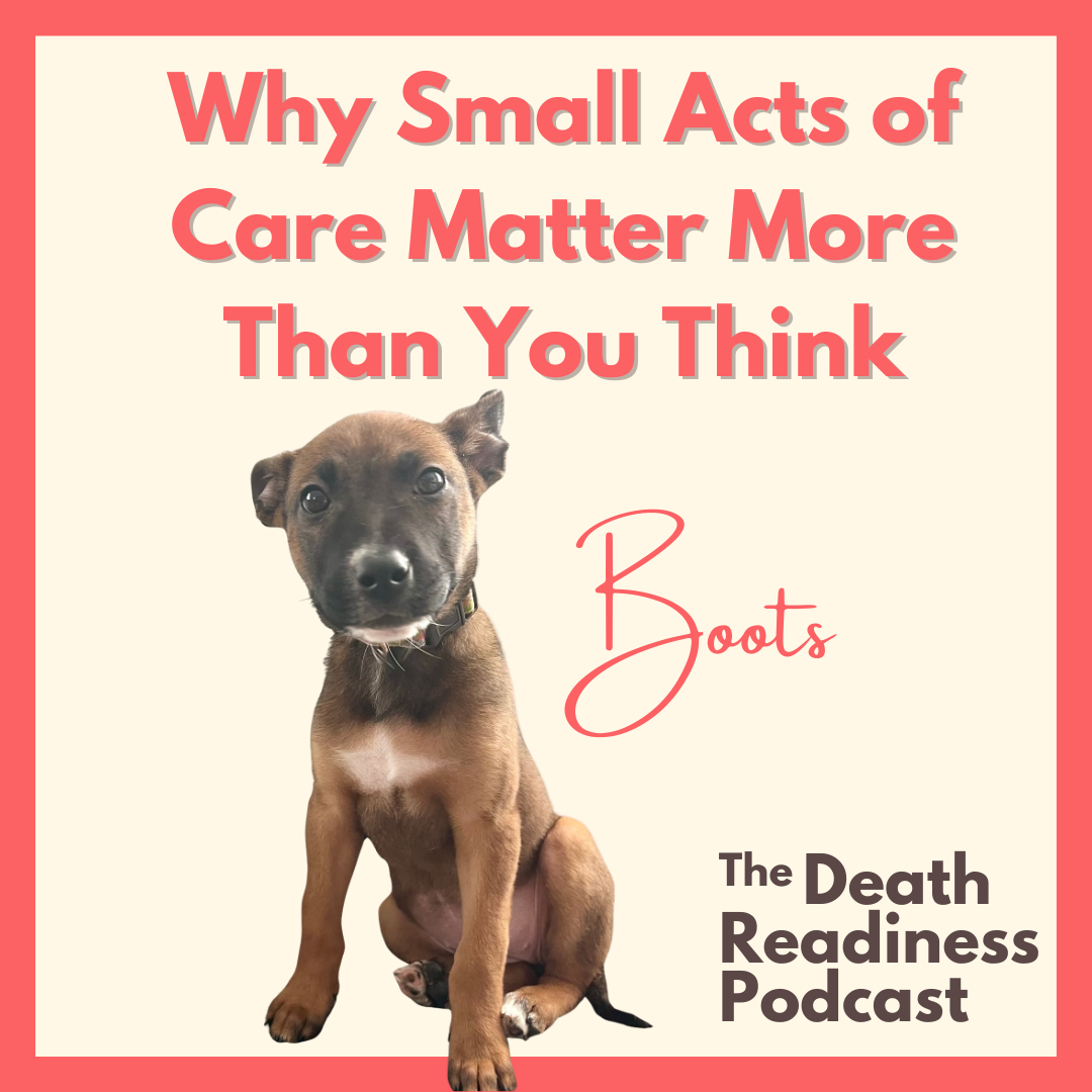 Episode 66: Why Small Acts of Care Matter More Than You Think