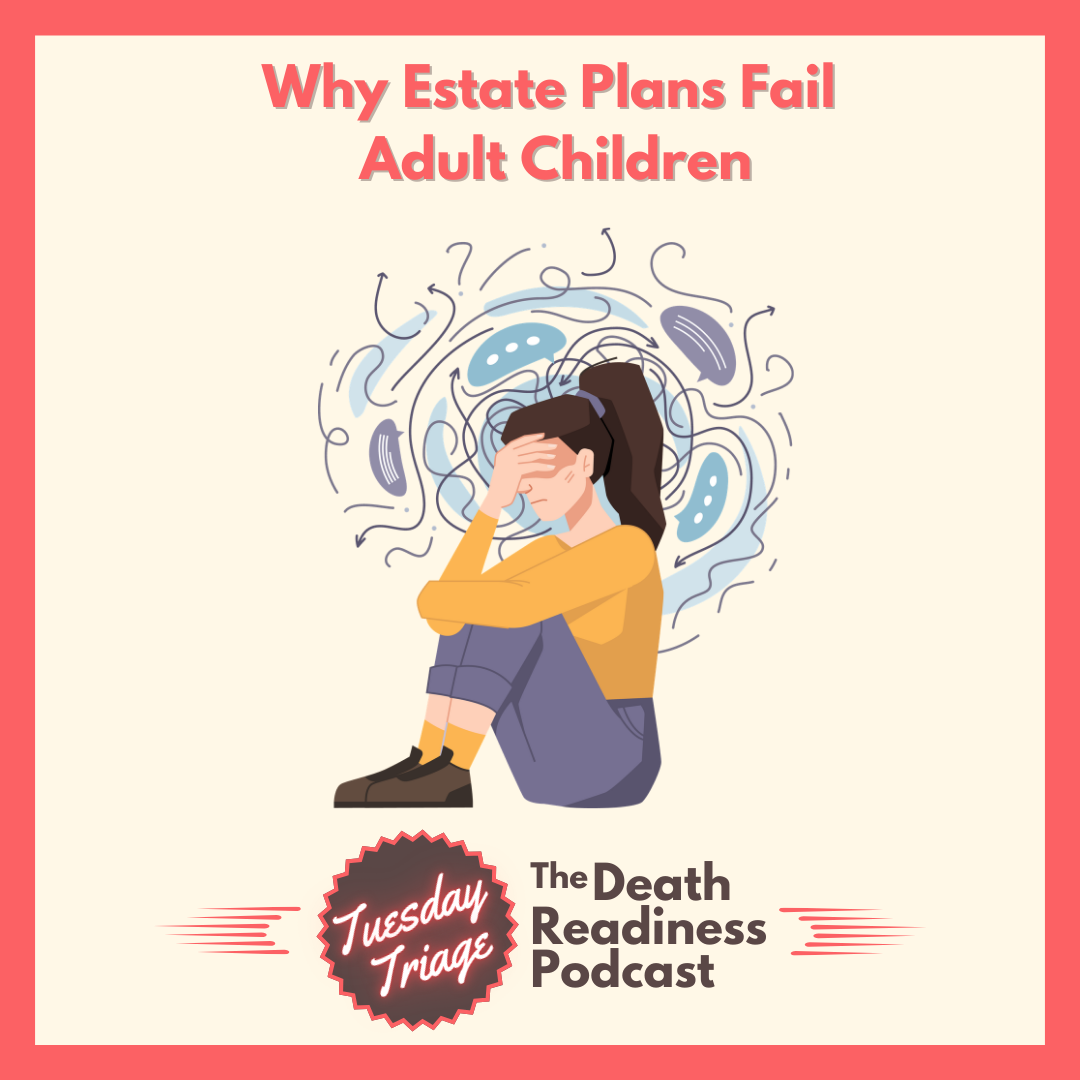 Why Estate Plans Fail Adult Children