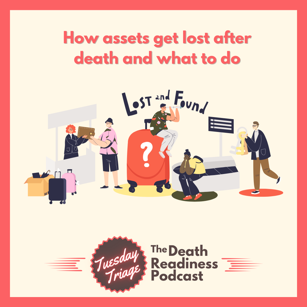 Episode 74: How assets get lost after death and what to do