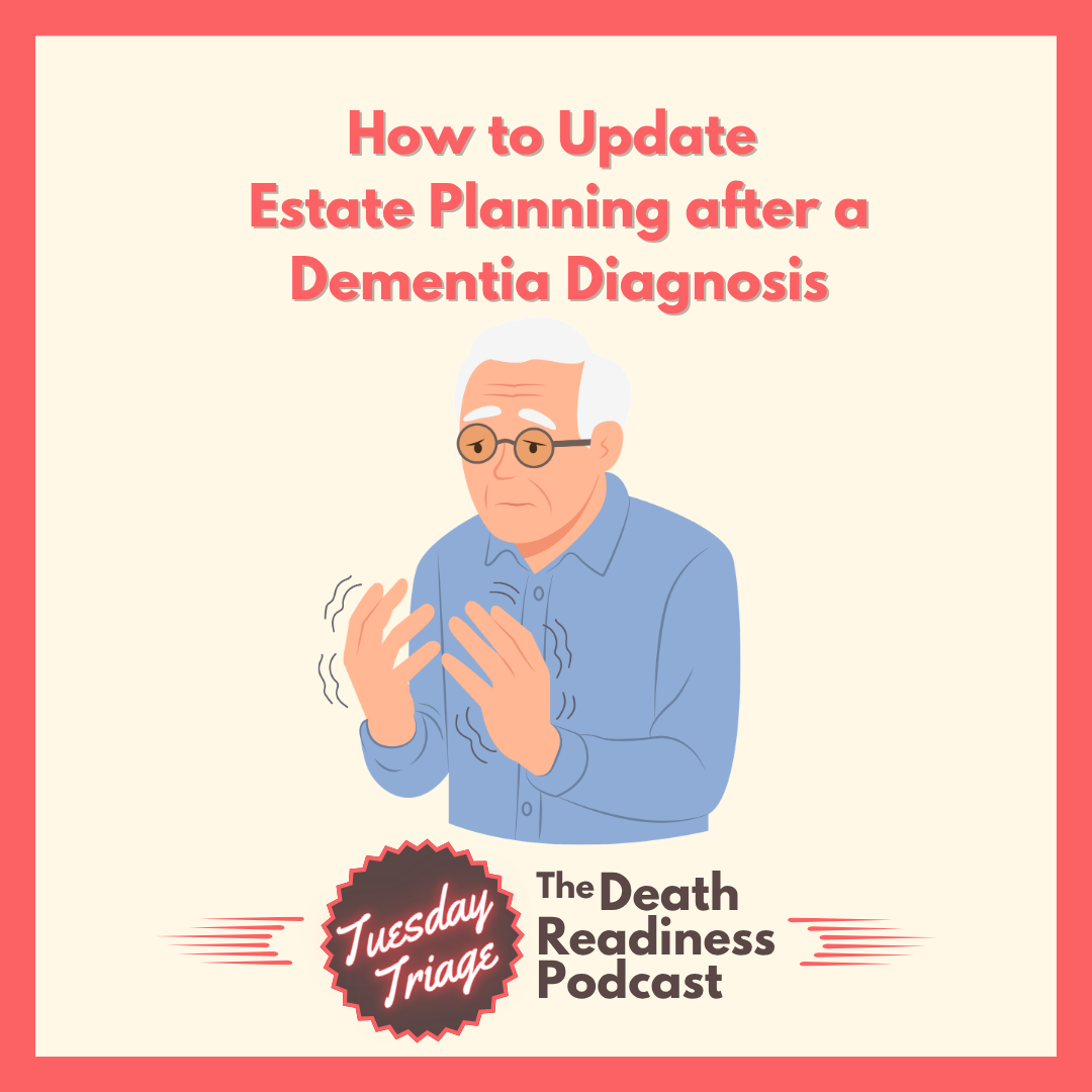 How to Update Estate Planning After a Dementia Diagnosis