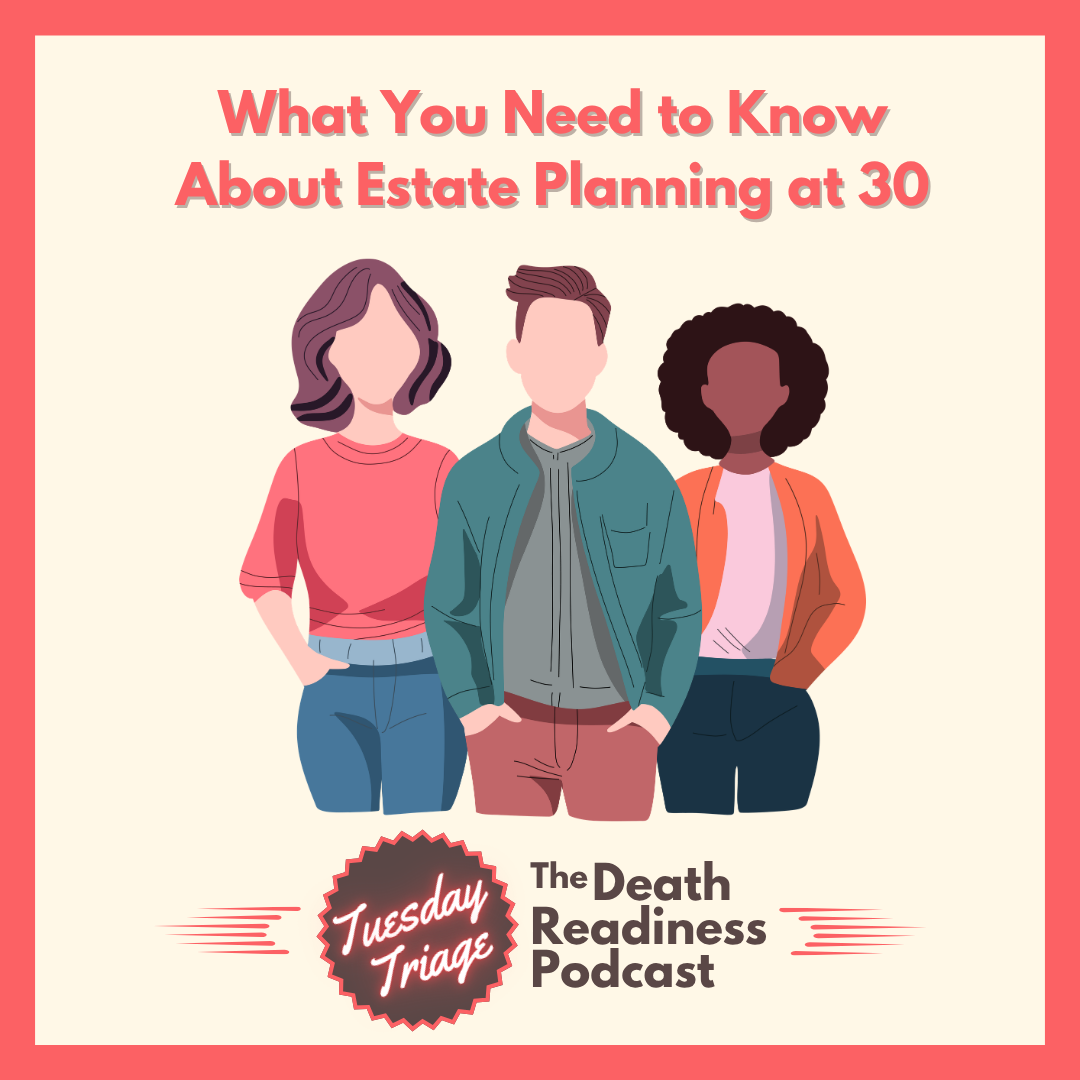 Episode 81: What You Need to Know About Estate Planning at 30