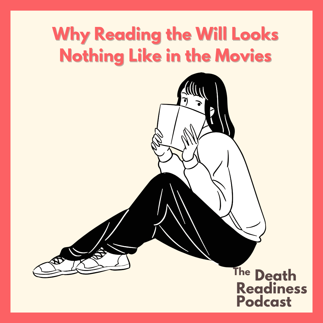 Episode 91: Why Reading the Will Looks Nothing Like in the Movies