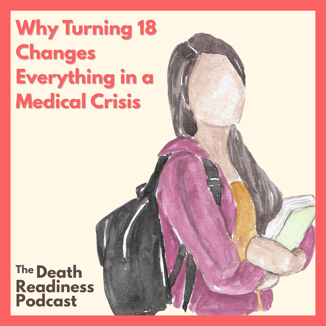 Why Turning 18 Changes Everything in a Medical Crisis