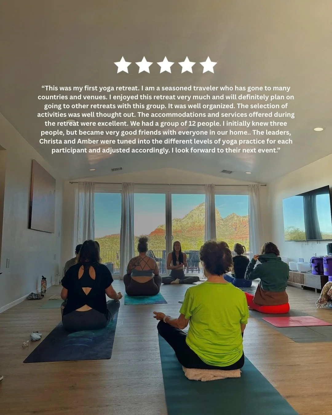 &ldquo;This was my first yoga retreat&hellip; and I will definitely plan on going to other retreats with this group.&rdquo; &ndash; Sherry

Sherry has traveled a lot of places, so it means a lot that she trusted us with her first retreat in Sedona. S