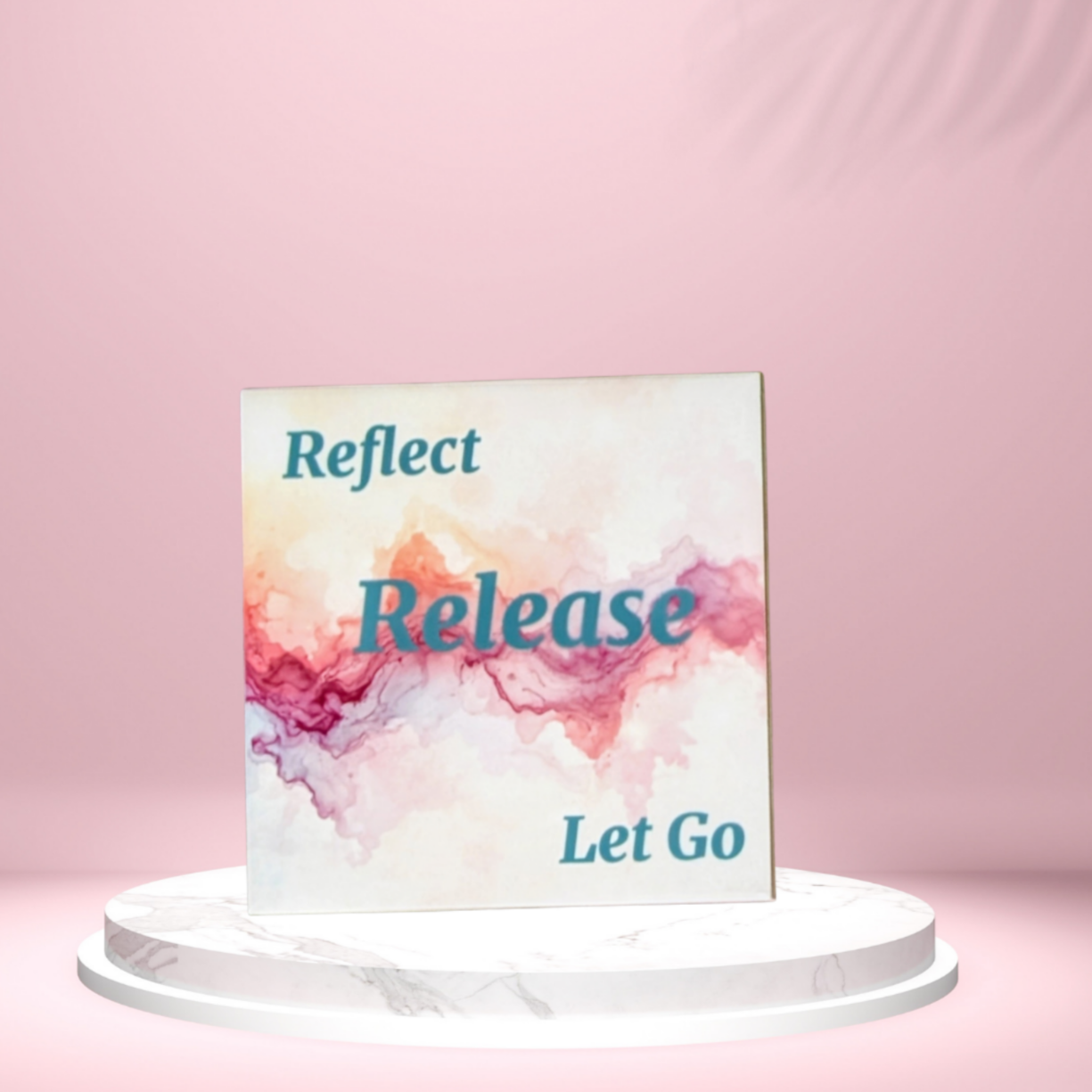 Reflect Release & Let Go Ceramic Tile On light colored display