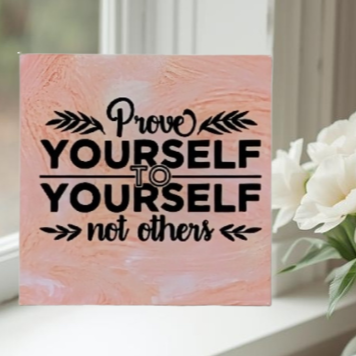 Prove Yourself to Yourself Tile