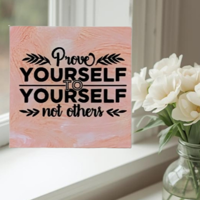 Prove Yourself to Yourself Tile