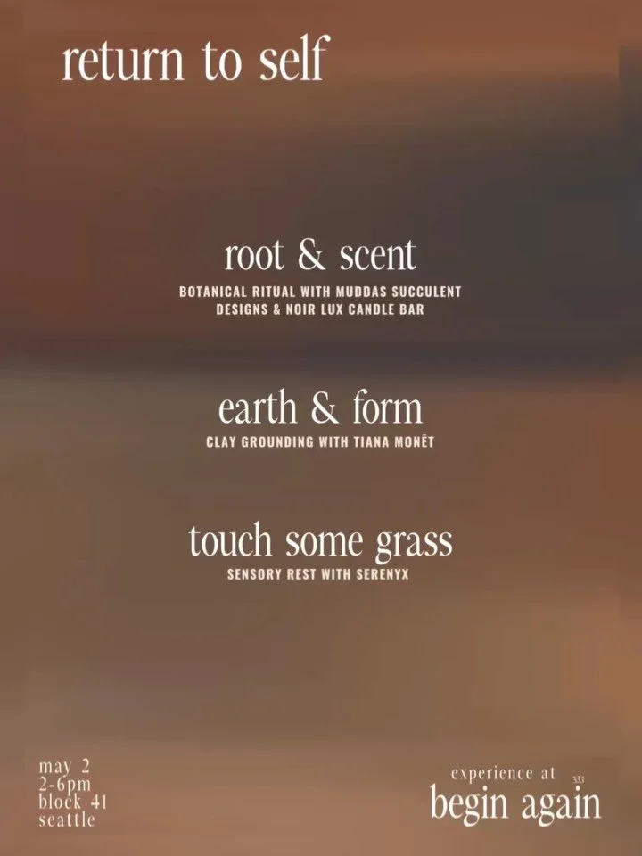 return to self&mdash;
experience these activations at begin again 3

root &amp; scent
@muddassucculentdesigns @noirluxcandleco 

earth &amp; form
@tianalikescolor 

touch some grass
@serenyxperience 

tickets in @llamamama_ bio ✨

#seattle #springeve