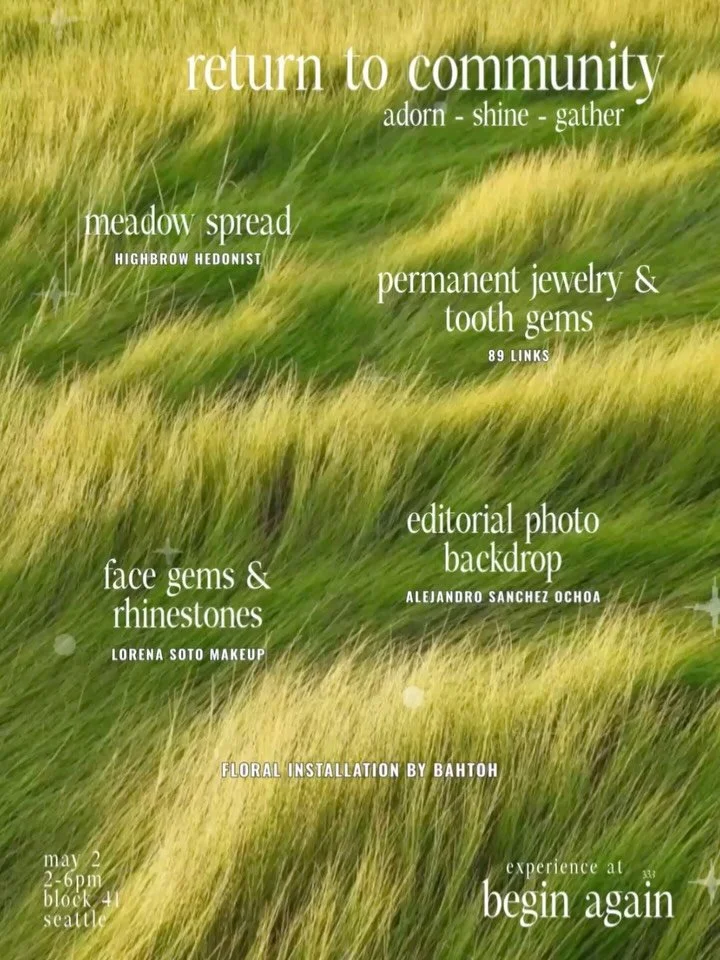 return to community&mdash;
through adornment, connection, and shared experience

featuring:
@highbrow_hedonist 
@89links 
@lorenasotomakeup 
@alejandrotakesphotoss 
@bahtoh 

may 2
tickets in @llamamama_ bio ✨

#seattle #springevent #community #begin