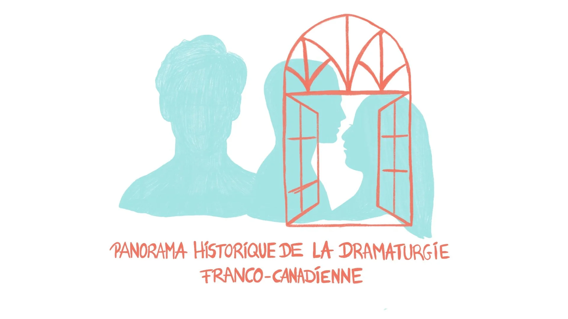 PANORAMA HISTORIQUE DE LA DRAMATURGIE FRANCO-CANADIENNE 1920 x 1080 - titre.jpg