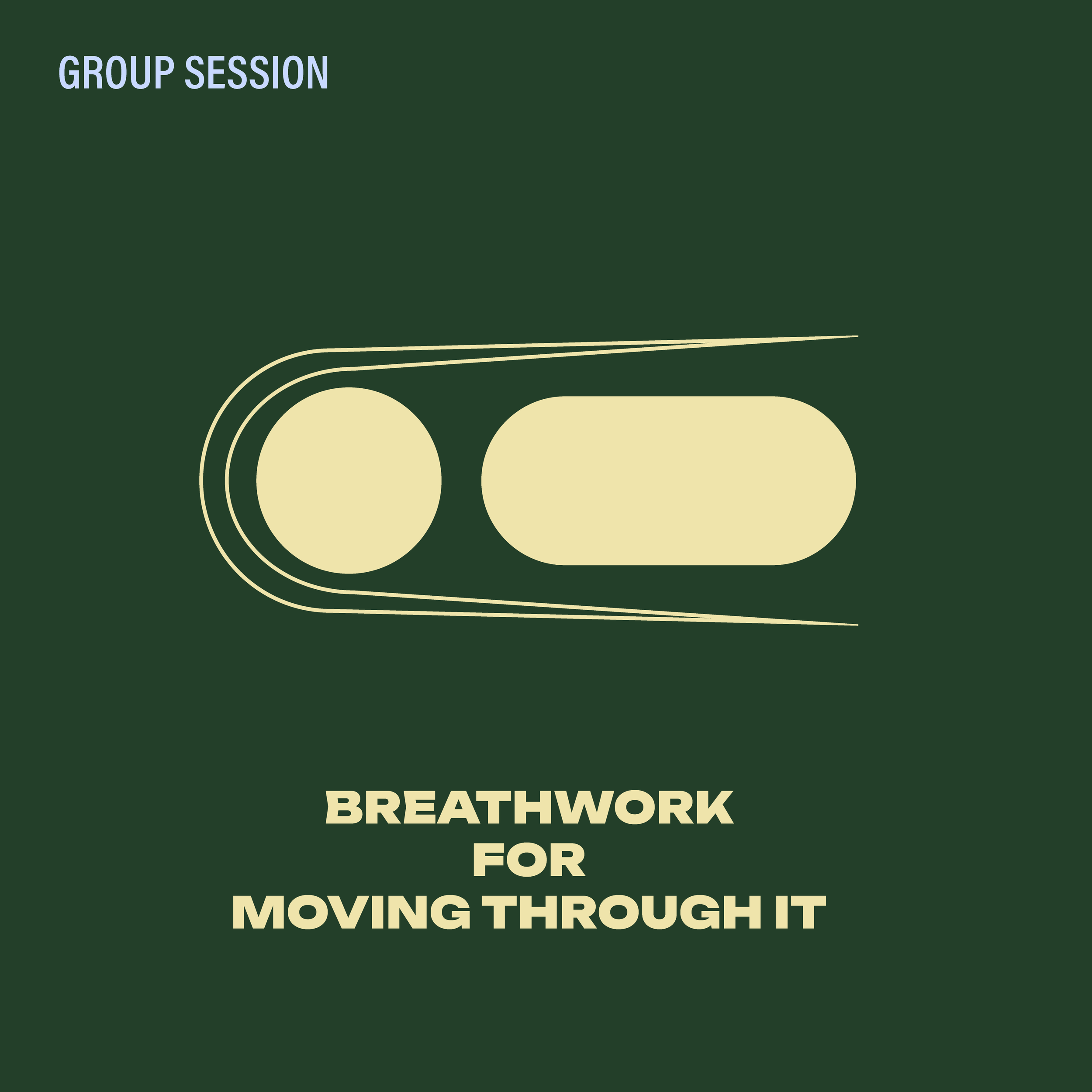 BREATHWORK FOR MOVING THROUGH IT