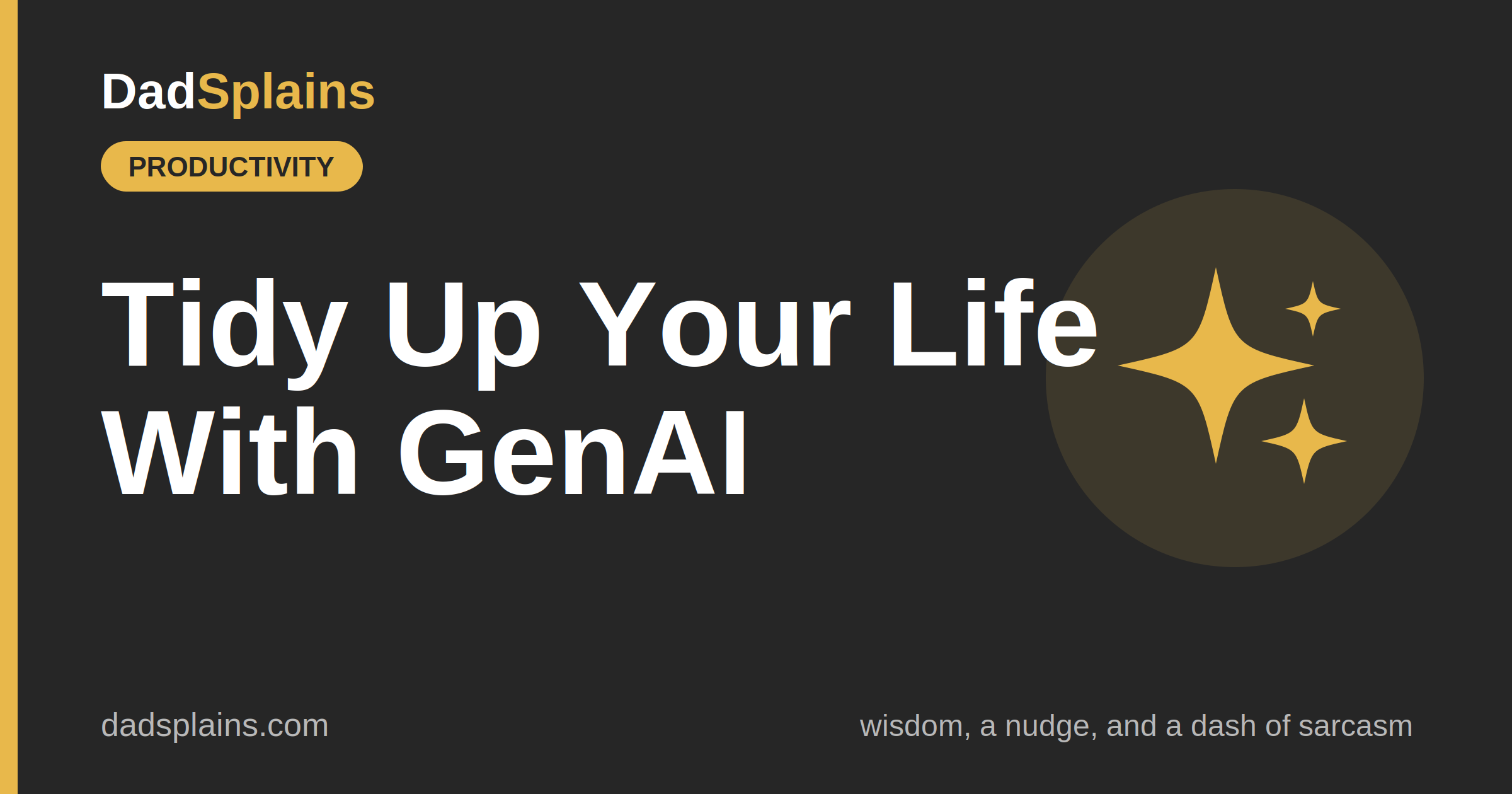 [Productivity] Tidy Up Your Life with GenAI