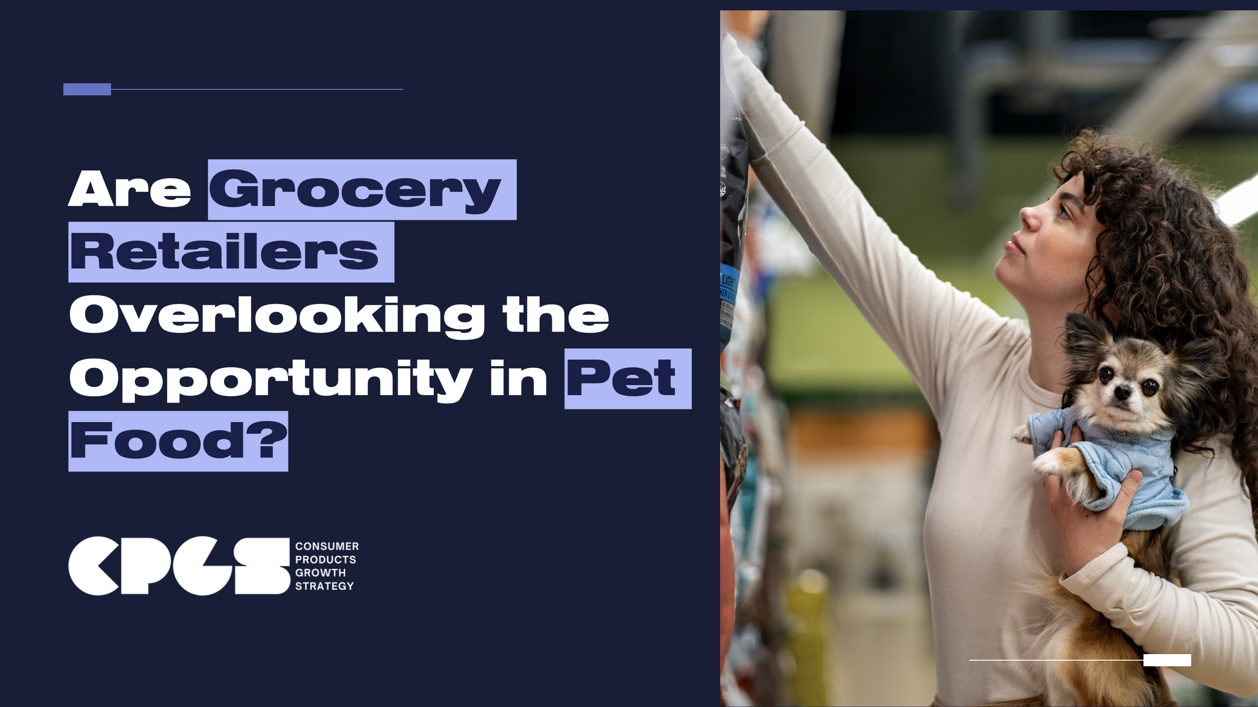 Are Grocery Retailers Overlooking the Opportunity in Pet Food?