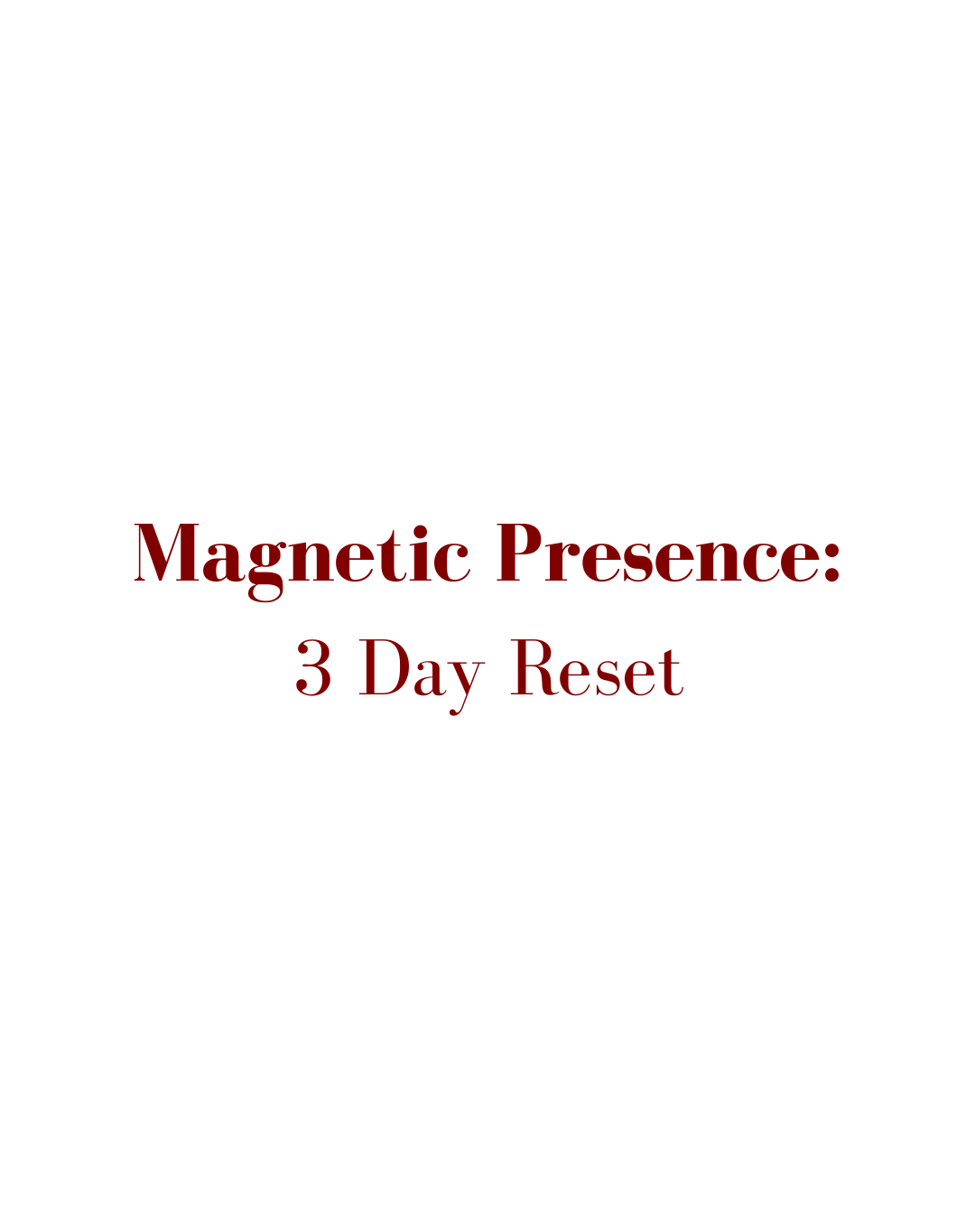 Magnetic Presence Reset: 3 Day Experience