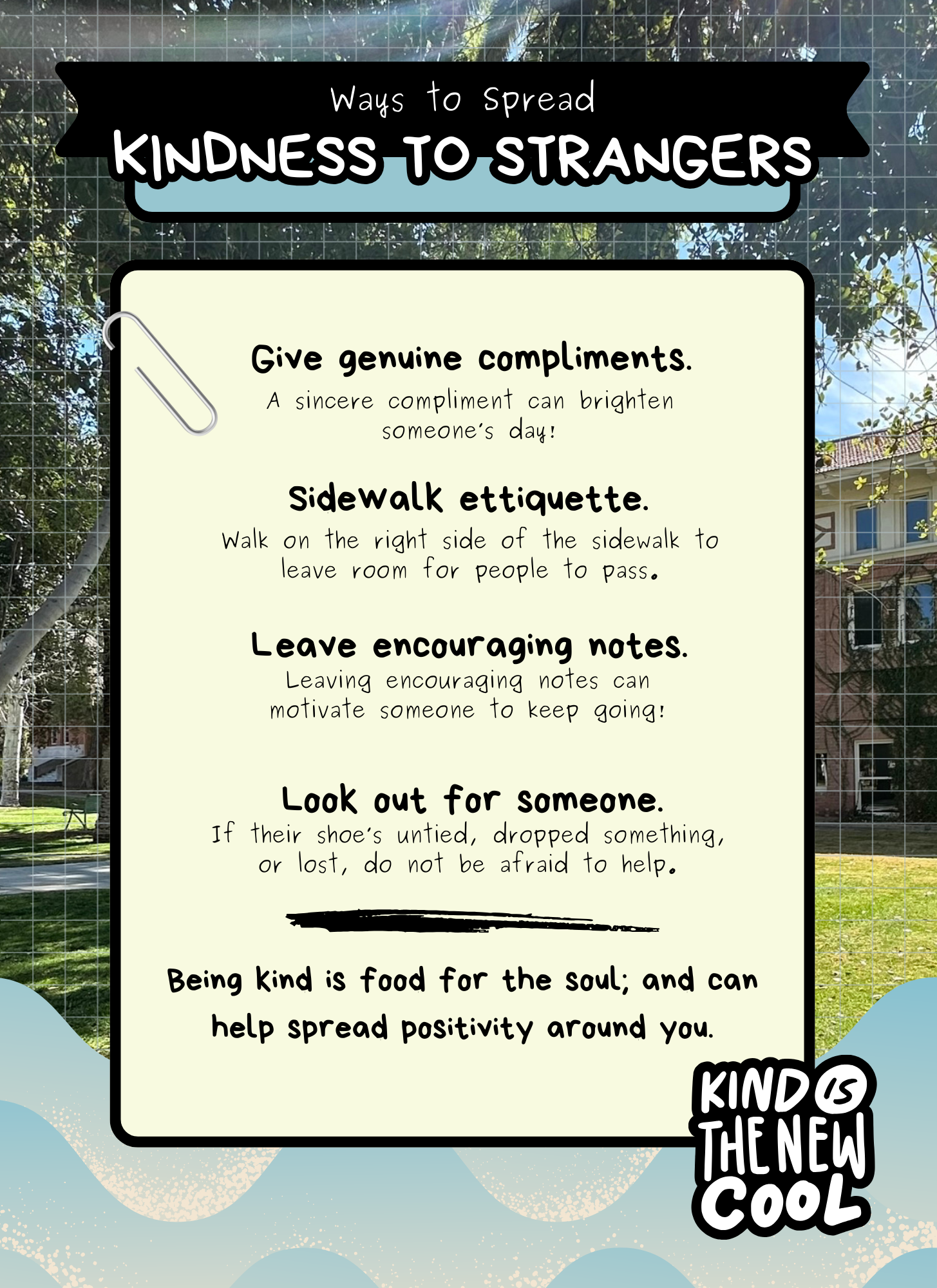 Poster titled 'Ways to spread kindness to strangers,' listing tips such as giving genuine compliments, sidewalk etiquette, leaving encouraging notes, looking out for someone, and being kind to spread positivity, with a background of a sunny outdoor s