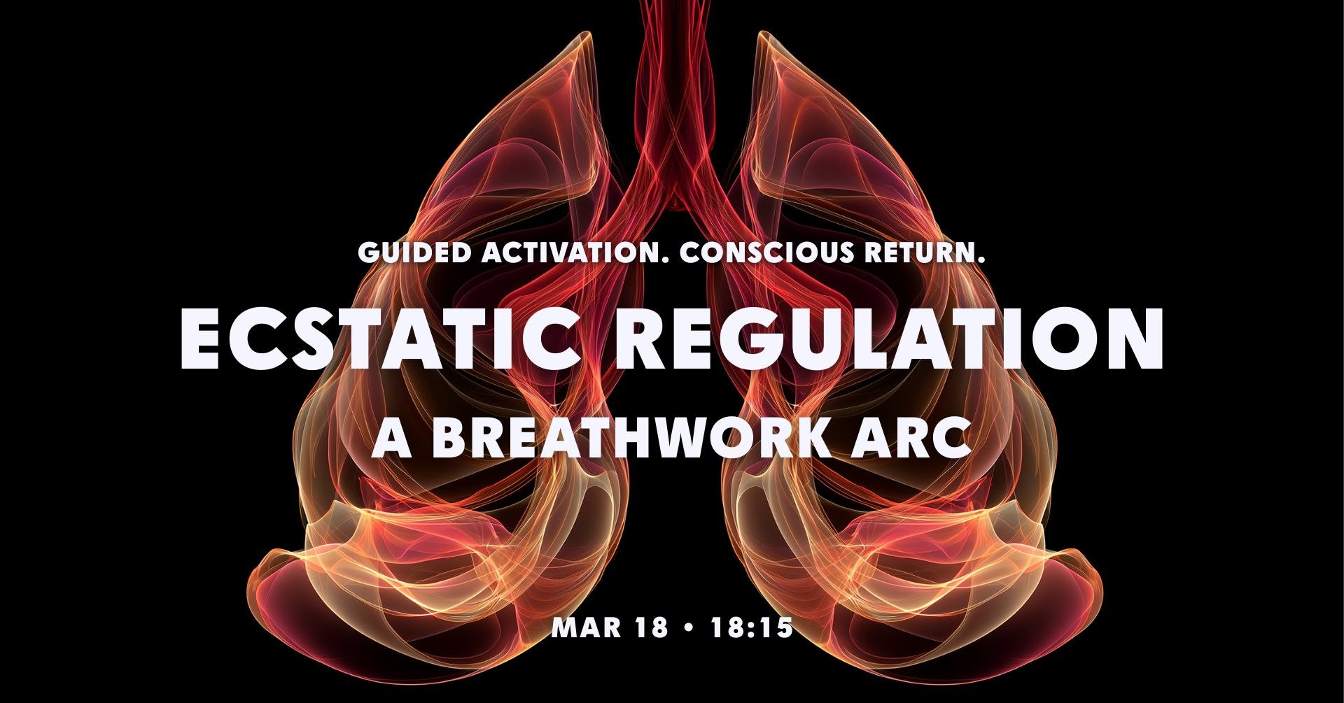 Ecstatic Regulation: A Breathwork Arc
