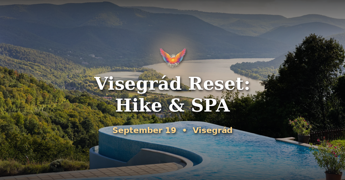 Visegrád Reset: Hike &amp; SPA