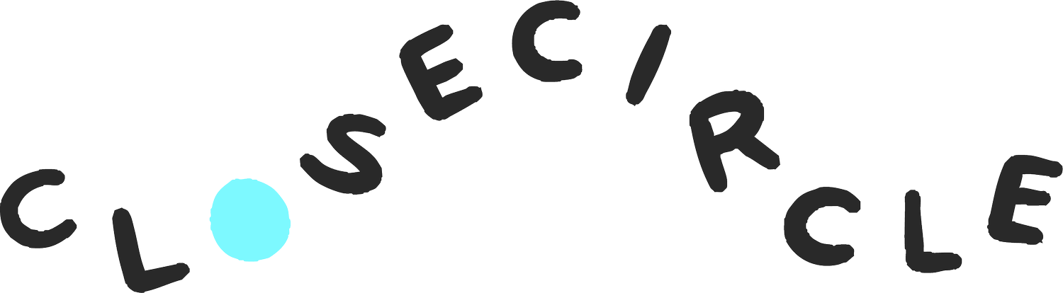 Close Circle: For artists and eccentrics