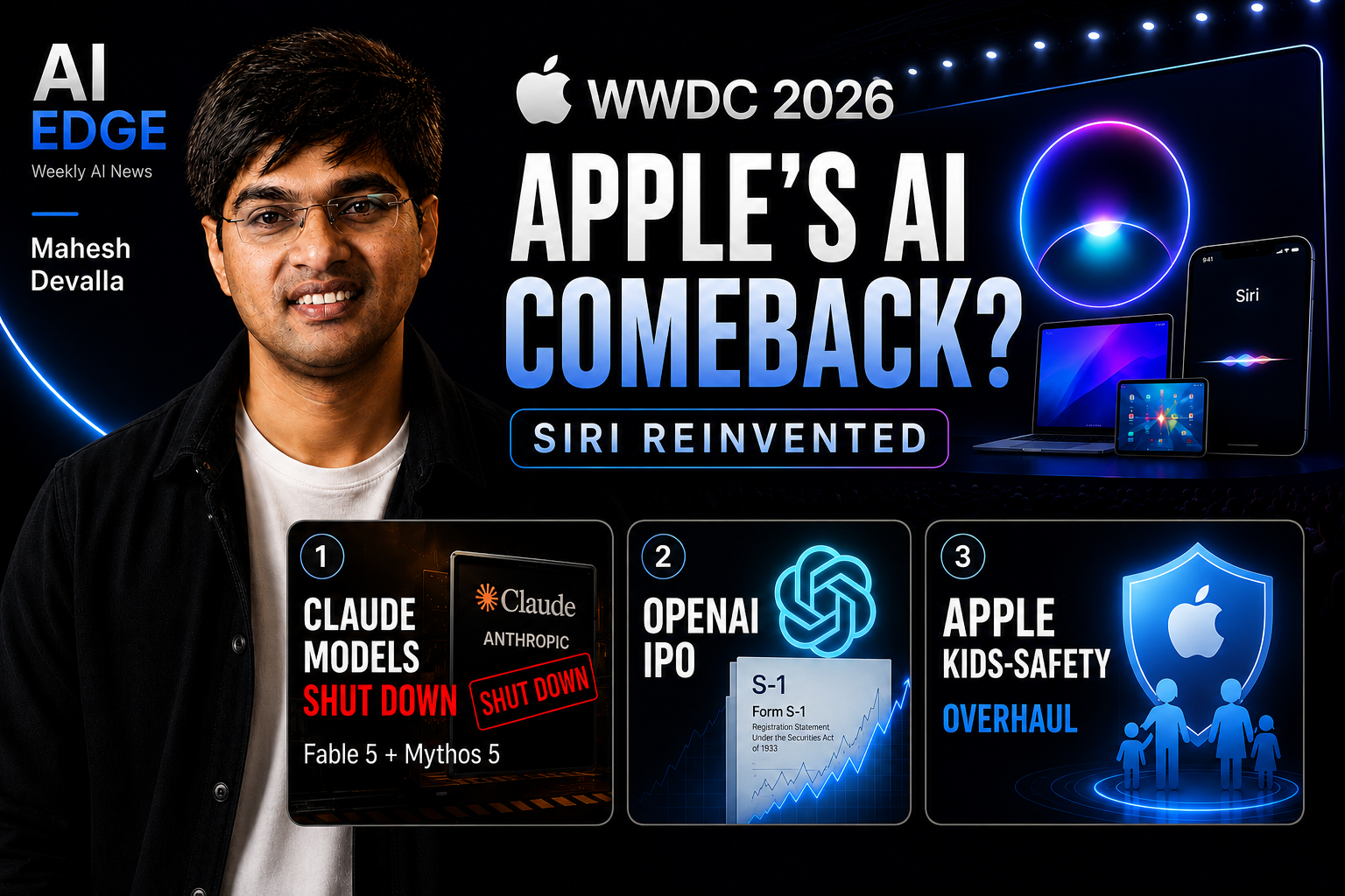 AI Edge EP4: Apple WWDC 2026, Siri AI, iOS 27, OpenAI IPO, Claude Fable 5