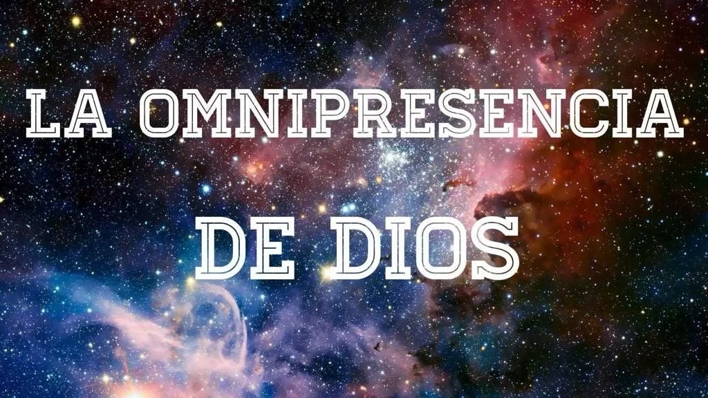 La Omnipresencia de Dios