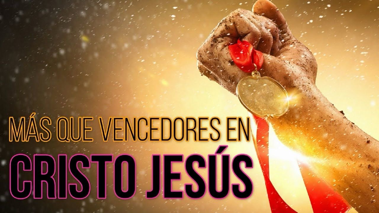 Somos Más que Vencedores