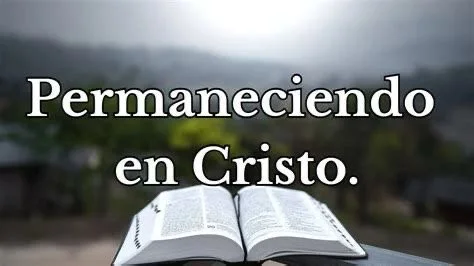 Permaneciendo en el Cristo vivo