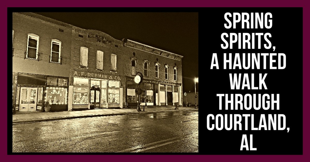 Spring Spirits: A Haunted Walk Through Courtland, AL