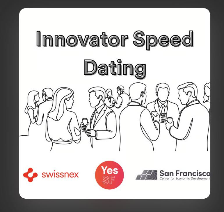 It's a Match: Swissnex × Yes SF Innovators Speed dating
