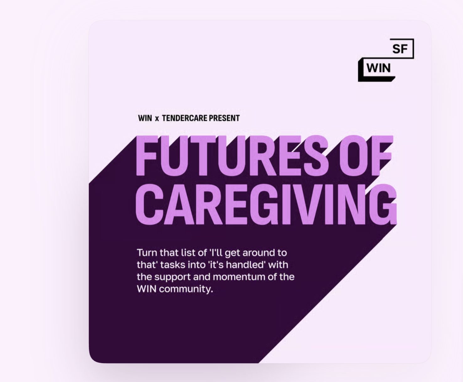 WIN x tendercare: Futures Of Caregiving