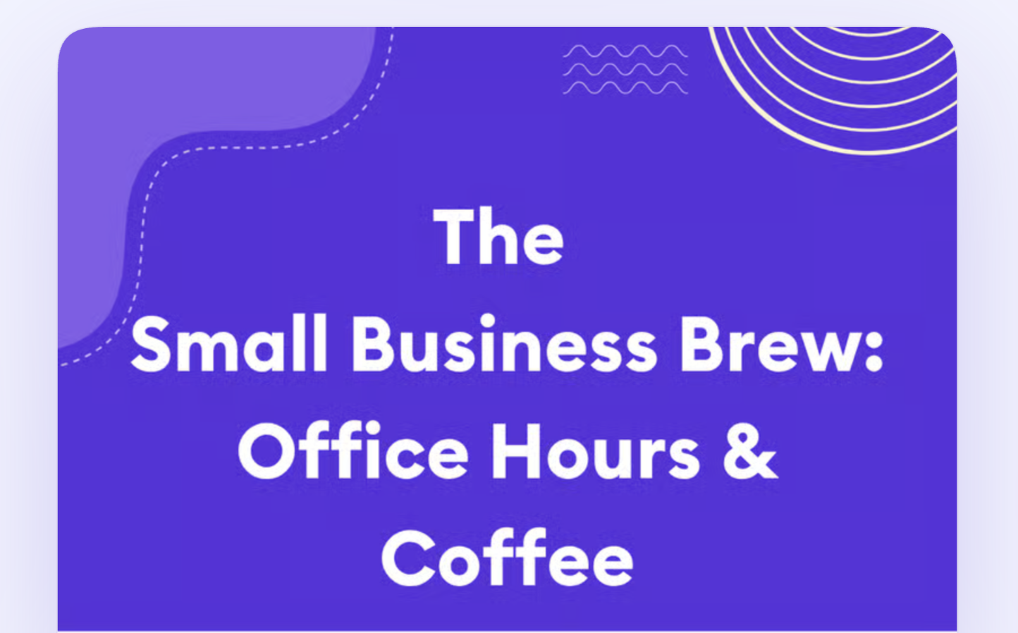 The Small Business Brew: Coffee with Local Experts