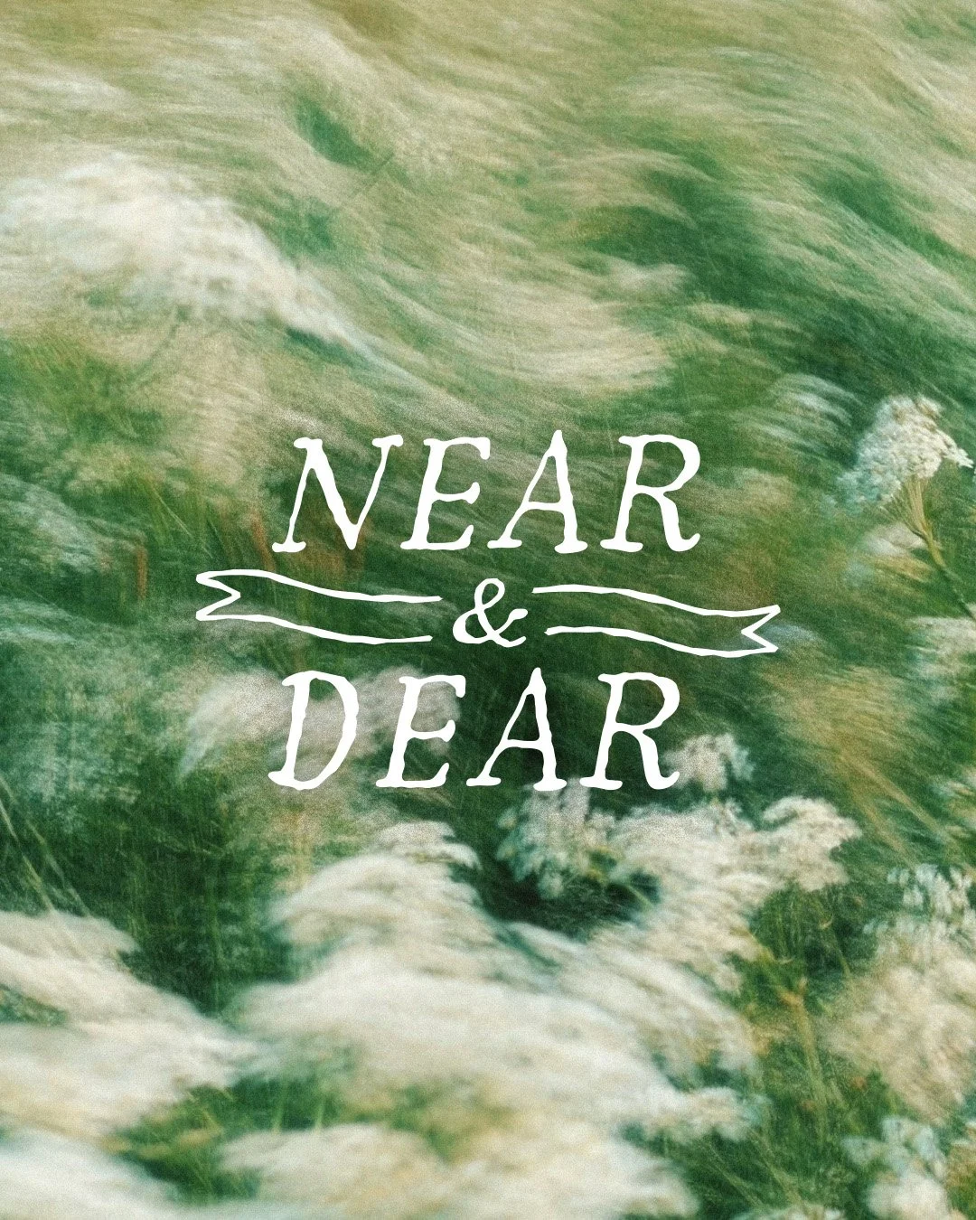 Near & Dear_Thumbnail_Primary_1080x1350.jpg