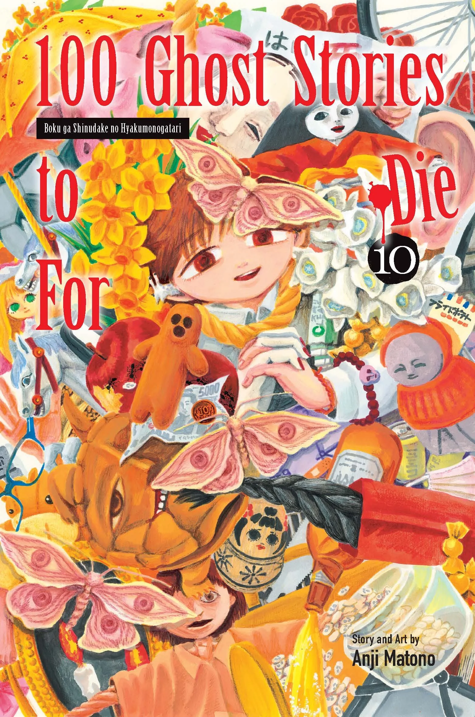 100 Ghost Stories to Die For (Volume 10 - Final Volume!) by Anji Matono