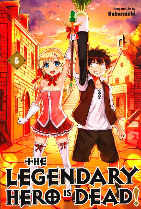The Legendary Hero is Dead! Volume 5