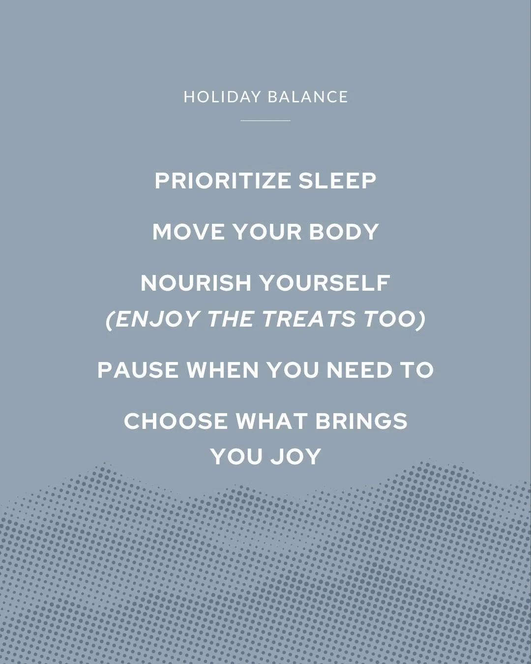 You don&rsquo;t have to wait for January to start feeling better. Keep your momentum through the holidays &mdash; consistency beats extremes every time.

Get enough sleep, move your body, eat well (most of the time), rest when you need to, and enjoy 