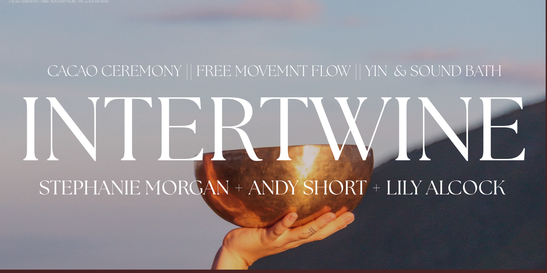 INTERTWINE: Cacao, Free Flow Movement, Yin &amp; Sound Bath
