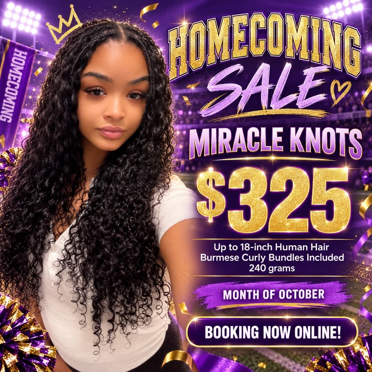 Homecoming season is here, and the curls are calling! 💜✨

Miracle Knots are only $325 for the month of October! Up to 18-inch Burmese Curly human-hair bundles&mdash;240 grams&mdash;are included! 🙌🏾

Appointments are limited, so don&rsquo;t wait un
