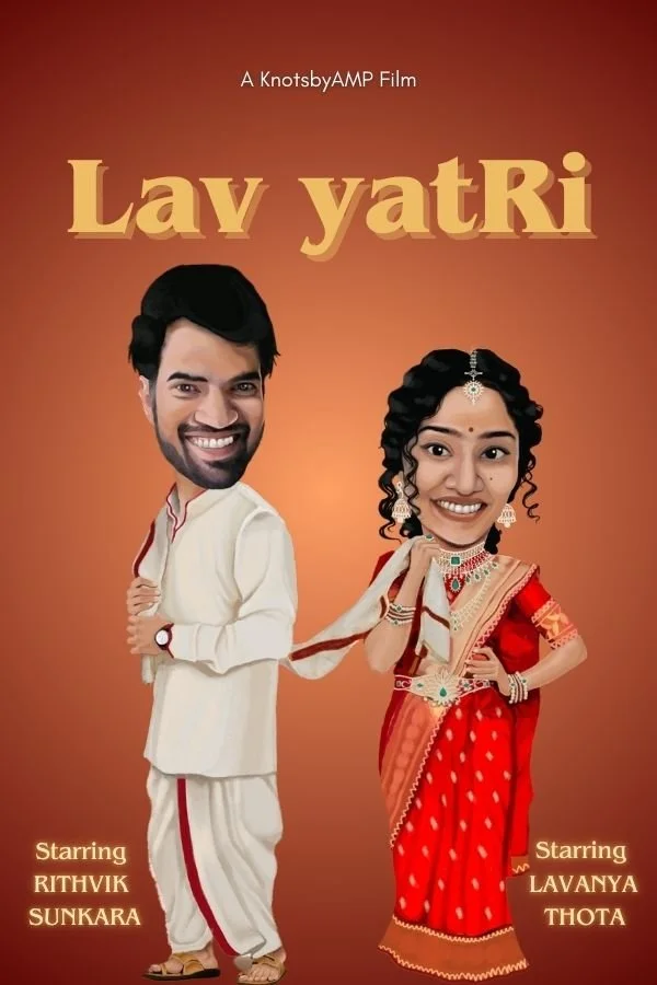 Cartoon-style poster for a film titled "Lav yatri" with caricatures of a man and woman dressed in traditional Indian attire, set against an orange background. The man is in white kurta and dhoti, and the woman is in red sari with jewelry. Text indicates the film stars Rithvik Sunkara and Lavanya Thota.